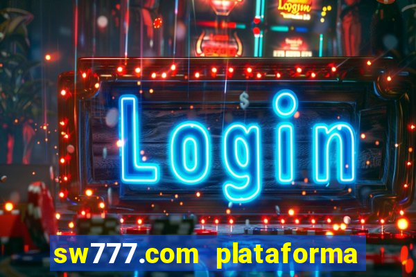 sw777.com plataforma cassino online